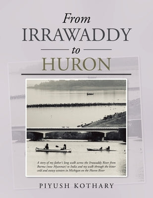 From Irrawaddy to Huron by Kothary, Piyush