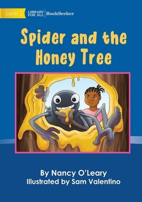 Spider And The Honey Tree by O'Leary, Nancy