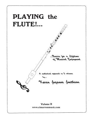 Playing the Flute!...Basics for a Lifetime of Musical Enjoyment Volume 2 by Smithson, Karen Suzanne