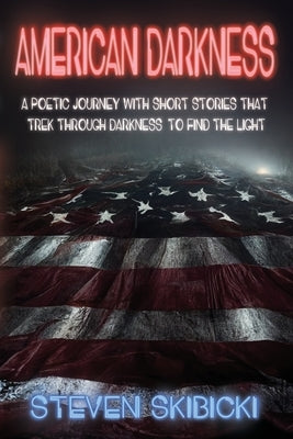 American Darkness by Skibicki, Steven
