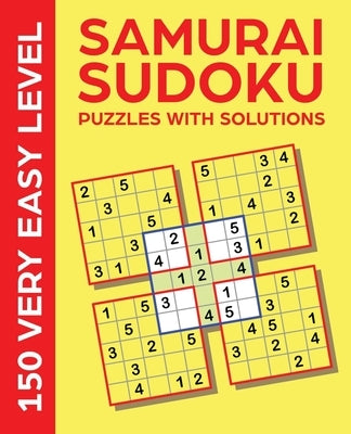 Samurai Sudoku Puzzles with Solutions: 150 Very Easy Level by Publishing, Ak