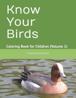 Know Your Birds: Coloring Book for Children (Volume 1) by Omori, Sunday Ibor
