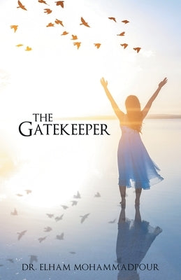 The Gatekeeper by Mohammadpour, Elham