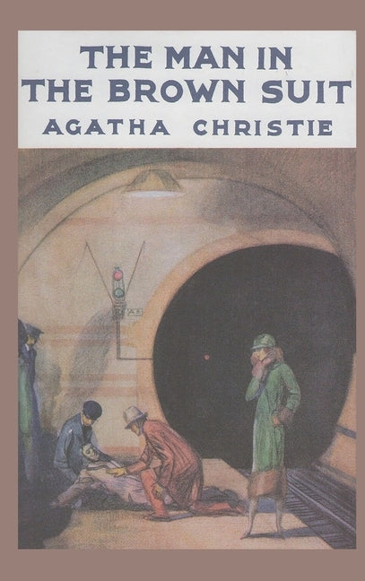 The Man in the Brown Suit by Christie, Agatha