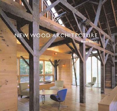 New Wood Architecture by Slavid, Ruth