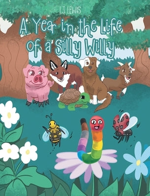 A Year in the Life of a Silly Willy by Lewis, Lj