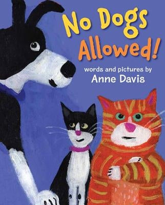 No Dogs Allowed! by Davis, Anne