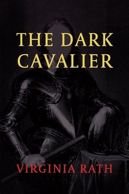 The Dark Cavalier: (A Michael Dundas Mystery) by Rath, Virginia