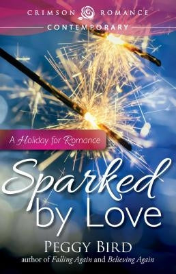 Sparked by Love by Bird, Peggy