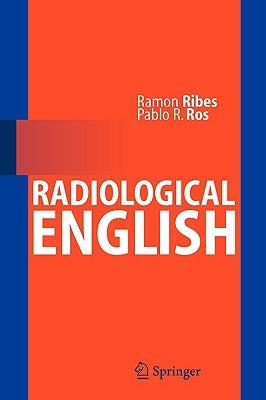 Radiological English by Ribes, Ramón