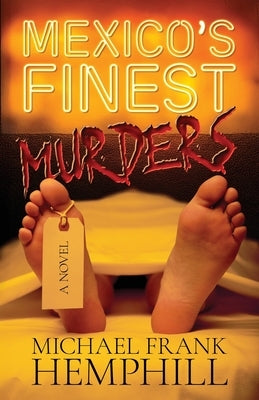 México's Finest Murders by Hemphill, Michael Frank