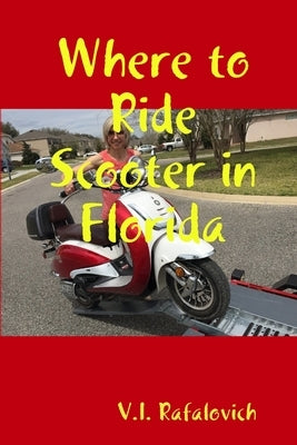 Where to Ride Scooter in Florida by Rafalovich, V. I.