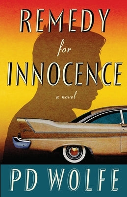 Remedy for Innocence by Wolfe, Pd