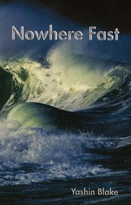 Nowhere Fast by Blake, Yashin