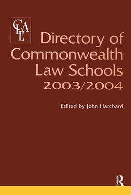 Directory of Commonwealth Law Schools 2003-2004 by Hatchard, John
