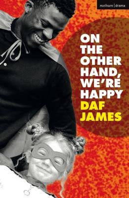 On the Other Hand, We're Happy by James, Daf