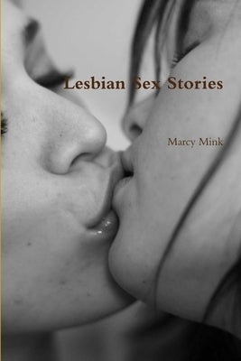 Lesbian Sex Stories by Mink, Marcy