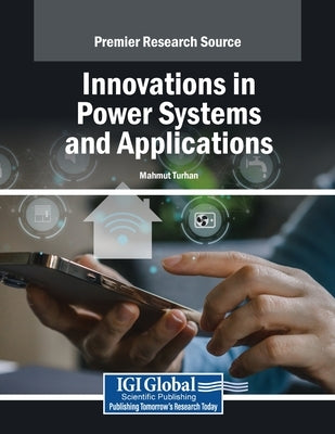 Innovations in Power Systems and Applications by Turhan, Mahmut