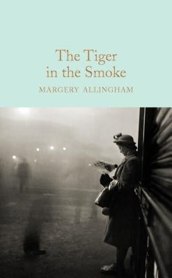 The Tiger in the Smoke by Allingham, Margery