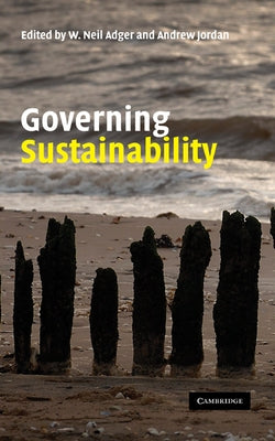 Governing Sustainability by Adger, W. Neil