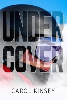 Undercover by Kinsey, Carol