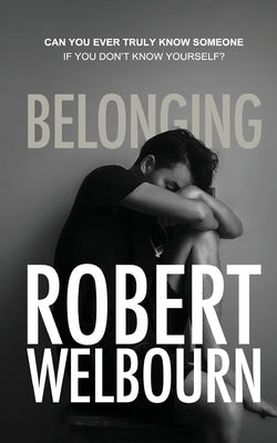 Belonging by Welbourn, Robert
