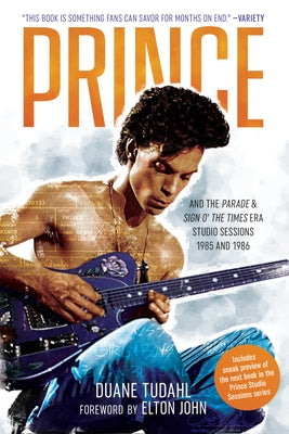 Prince and the Parade and Sign O' the Times Era Studio Sessions: 1985 and 1986 by Tudahl, Duane