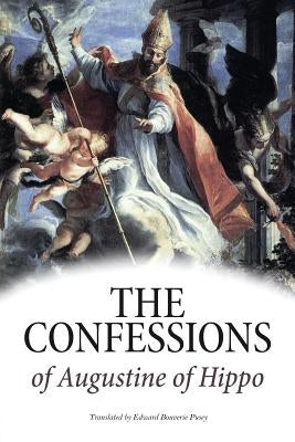 The Confessions of Augustine of Hippo by Pusey, Edward Bouverie