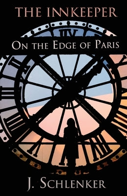 The Innkeeper on the Edge of Paris by Schlenker, J.