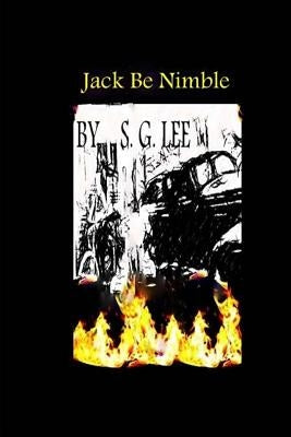 Jack Be Nimble by Lee, S. G.