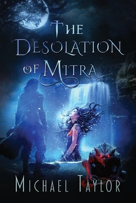 The Desolation of Mitra by Taylor, Michael