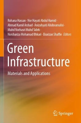 Green Infrastructure: Materials and Applications by Hassan, Rohana