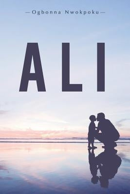 Ali by Nwokpoku, Ogbonna