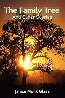 The Family Tree: And Other Stories by Glass, Janice Monk