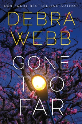 Gone Too Far by Webb, Debra