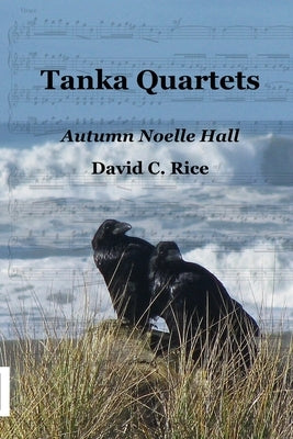 Tanka Quartets by Hall, Autumn Noelle