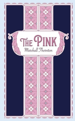 The Pink by Thornton, Marshall