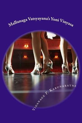 Mallanaga Vatsyayana's Yoni Vinyasa by Karunaratne, Vidanage P.