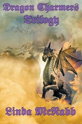 Dragon Charmers Trilogy by McNabb, Linda