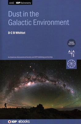 Dust in the Galactic Environment by Whittet, Douglas