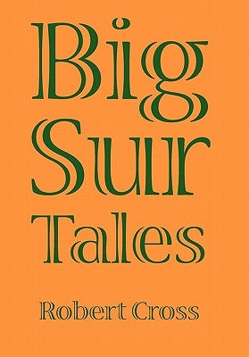 Big Sur Tales by Cross, Robert