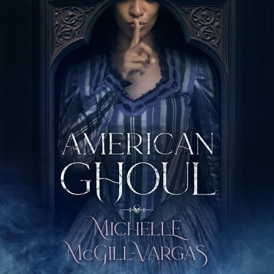 American Ghoul by McGill-Vargas, Michelle