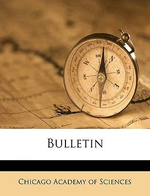 Bulletin Volume 3, No. 1 by Chicago Academy of Sciences
