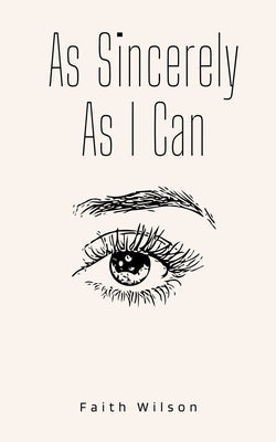 As Sincerely As I Can by Wilson, Faith