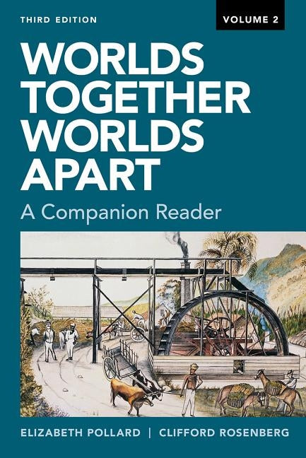Worlds Together, Worlds Apart: A Companion Reader by Pollard, Elizabeth