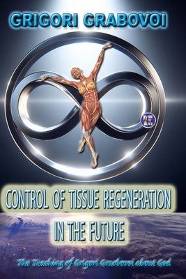 Control of Tissue Regeneration in the Future by Eam Publishing, Edilma Angel *.