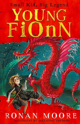 Young Fionn: Small Kid, Big Legend by Moore, Ronan