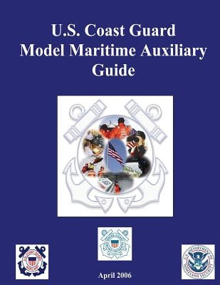 U.S. Coast Guard Model Maritime Auxiliary Guide by Guard, U. S. Coast