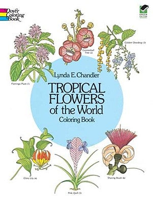 Tropical Flowers of the World Coloring Book by Chandler, Lynda E.