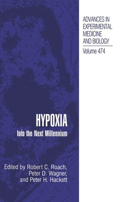 Hypoxia: Into the Next Millennium by Hackett, Peter H.